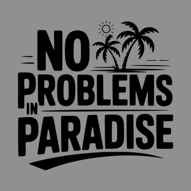 No Problems in Paradise by Frank Ring