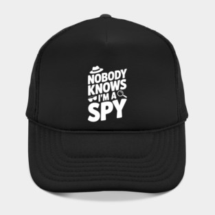 Nobody Knows I'm a Spy Hat