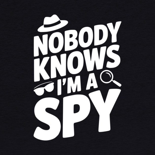 Nobody Knows I'm a Spy by Frank Ring
