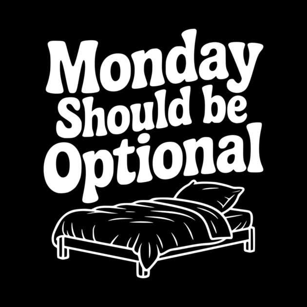 Monday Should be Optional by Frank Ring