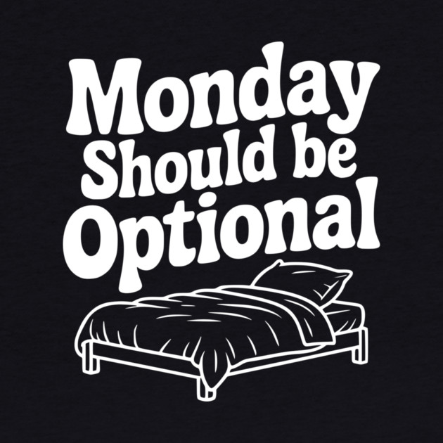 Monday Should be Optional by Frank Ring