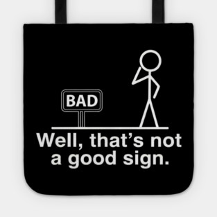 Not Good Sign Tote