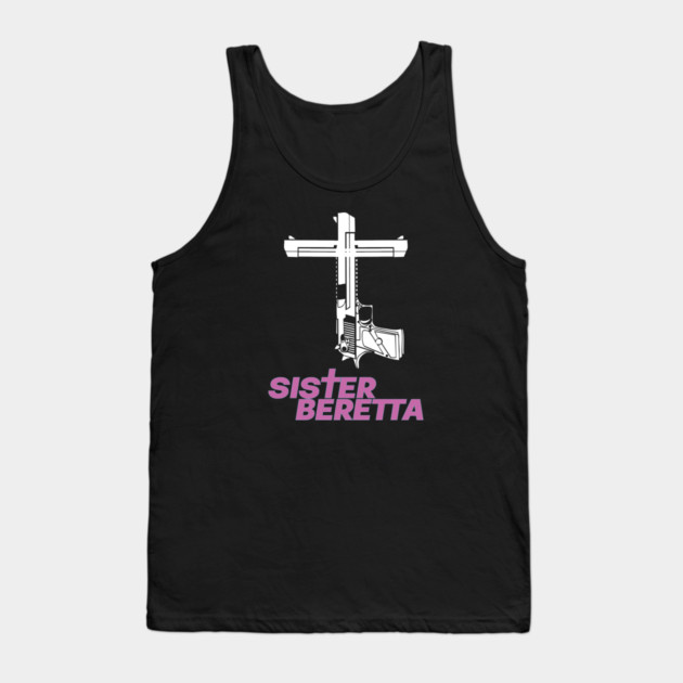 Sister Beretta Gun shirt Tank Top by Fabricated Crime