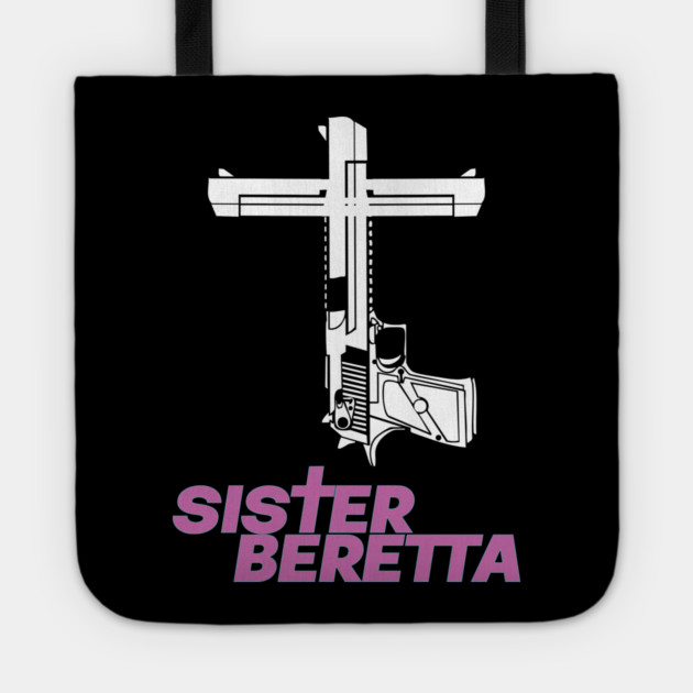 Sister Beretta Gun shirt Tote by Fabricated Crime