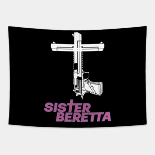 Sister Beretta Gun shirt Tapestry