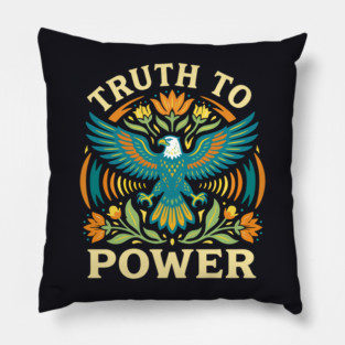 Truth To Power Pillow
