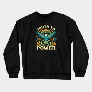 Truth To Power Crewneck Sweatshirt