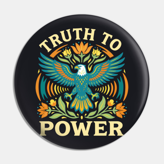 Truth To Power Pin by Charles's Store 8