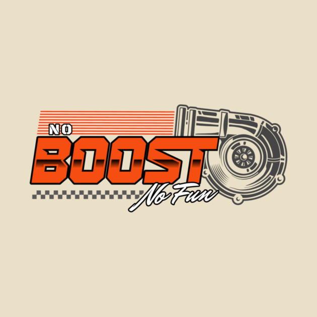 no Boost no Fun by monsalveautos