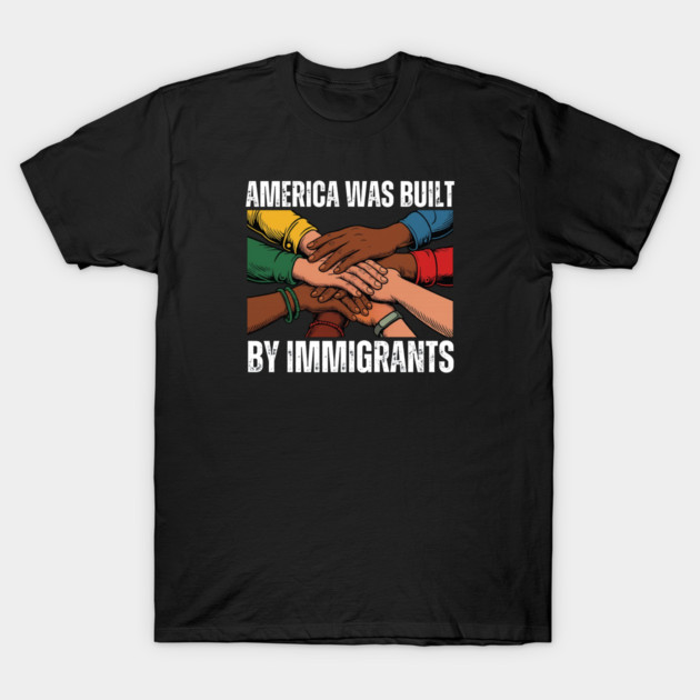 America Was Built By Immigrants T-Shirt by Charles's Store 8