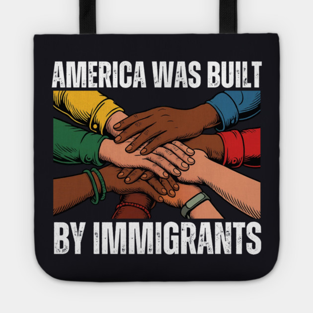 America Was Built By Immigrants Tote by Charles's Store 8