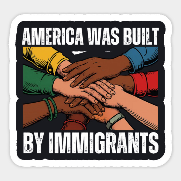America Was Built By Immigrants Magnet by Charles's Store 8