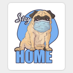 Stay Home Pug dog Wearing a Face Mask Magnet