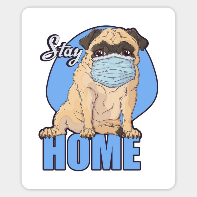 Stay Home Pug dog Wearing a Face Mask Magnet by creative