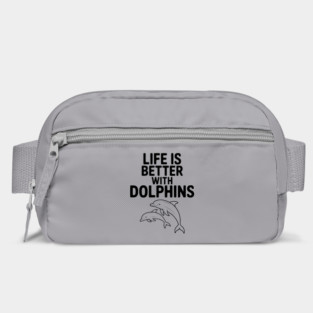 Life is Better with Dolphins Bag