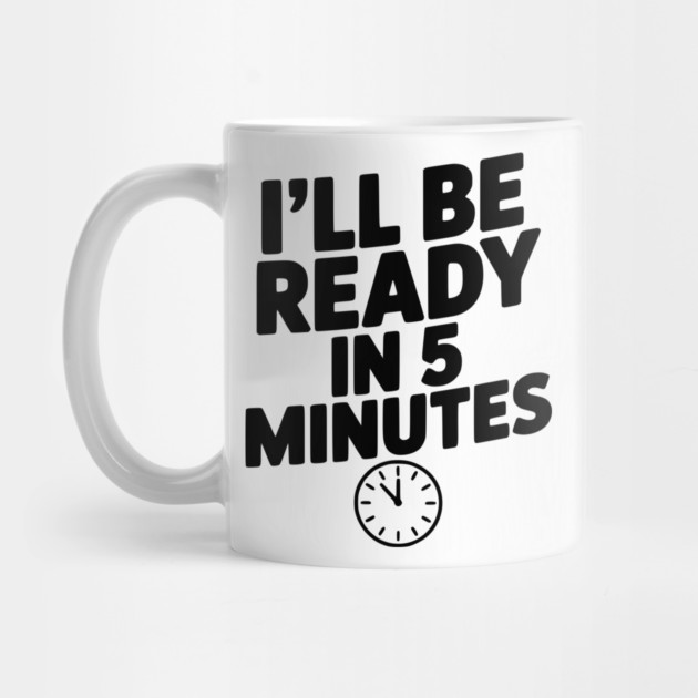 I'll Be Ready in 5 Minutes by Frank Ring