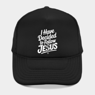 I Have Decided to Follow Jesus Hat