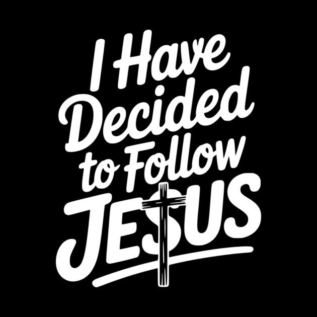 I Have Decided to Follow Jesus by Frank Ring