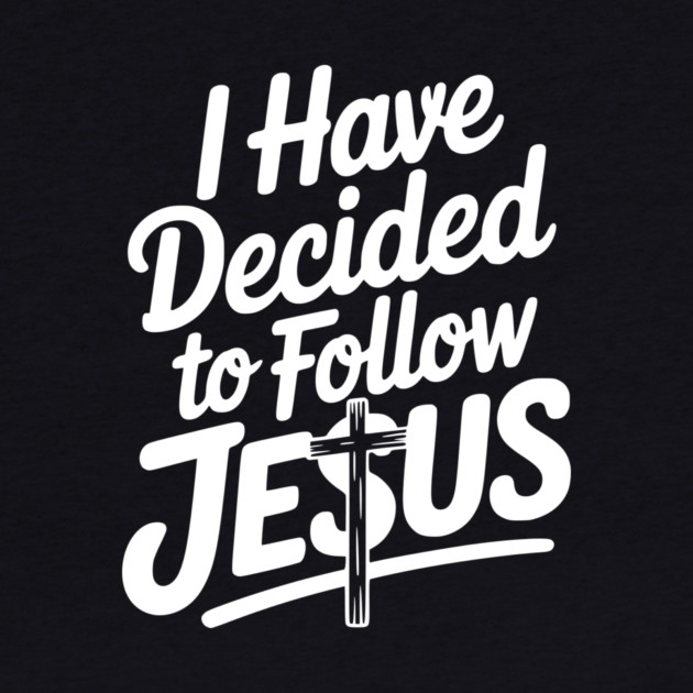 I Have Decided to Follow Jesus by Frank Ring