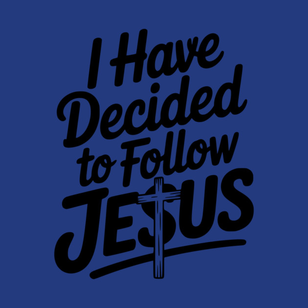 I Have Decided to Follow Jesus by Frank Ring