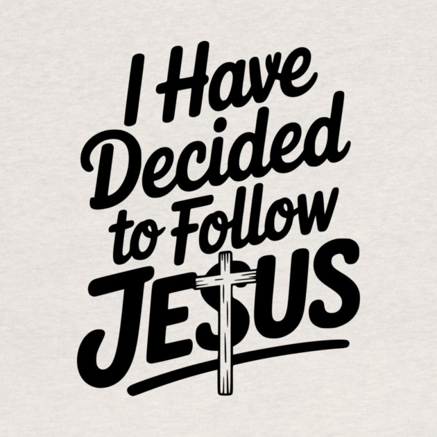 I Have Decided to Follow Jesus by Frank Ring