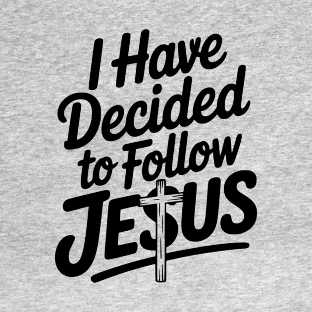 I Have Decided to Follow Jesus by Frank Ring