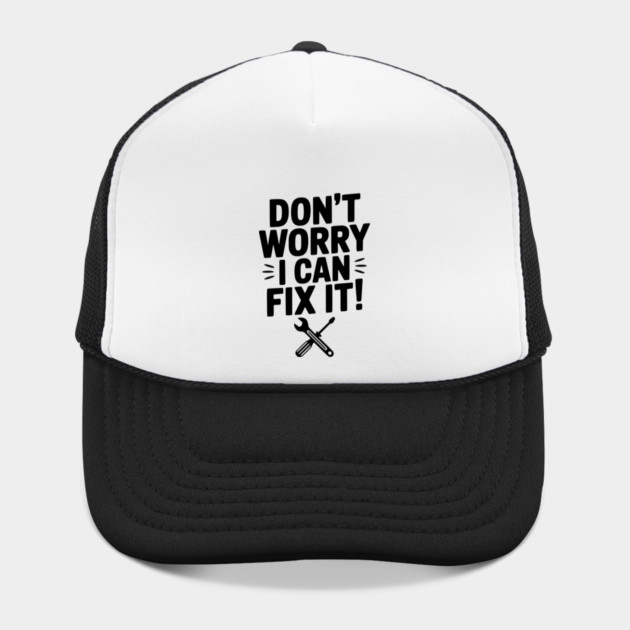 Don't Worry I Can Fix It! by Frank Ring