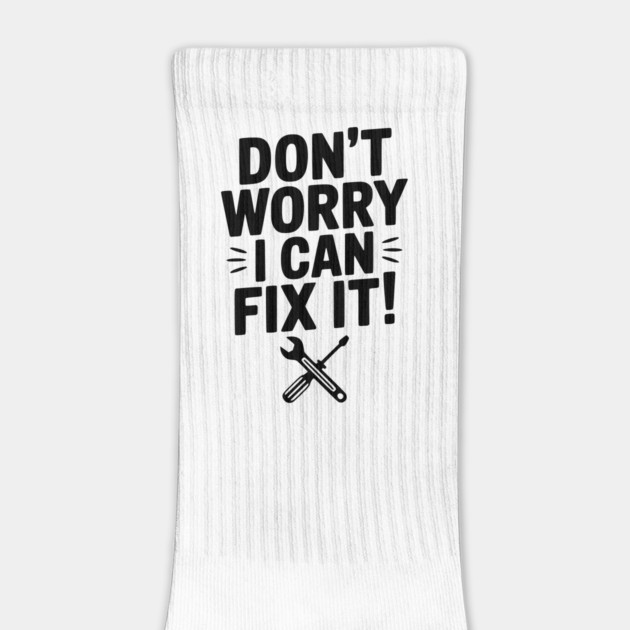 Don't Worry I Can Fix It! by Frank Ring