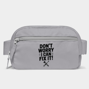 Don't Worry I Can Fix It! Bag