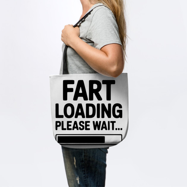 Fart Loading Please Wait... by Frank Ring