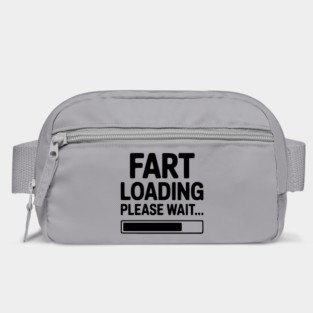 Fart Loading Please Wait... Bag