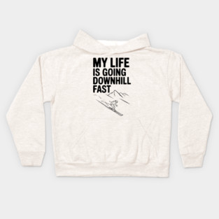 My Life is Going Downhill Fast Kids Hoodie