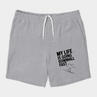 My Life is Going Downhill Fast Shorts
