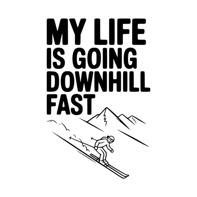 My Life is Going Downhill Fast by Frank Ring