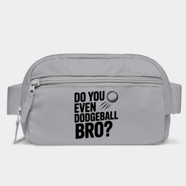 Do You Even Dodgeball Bro? by Frank Ring