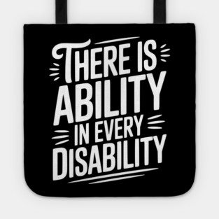 There is Ability in Every Disability Tote