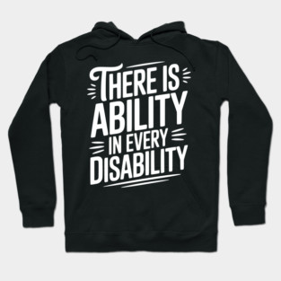 There is Ability in Every Disability Hoodie