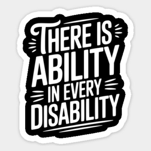 There is Ability in Every Disability Magnet