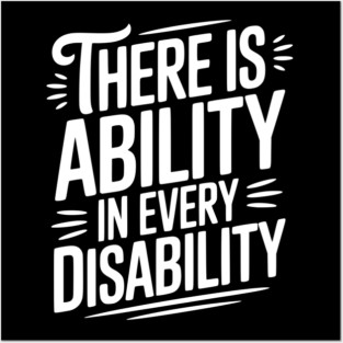 There is Ability in Every Disability Posters and Art