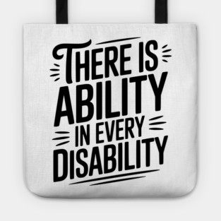 There is Ability in Every Disability Tote