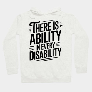 There is Ability in Every Disability Hoodie