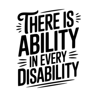 There is Ability in Every Disability T-Shirt