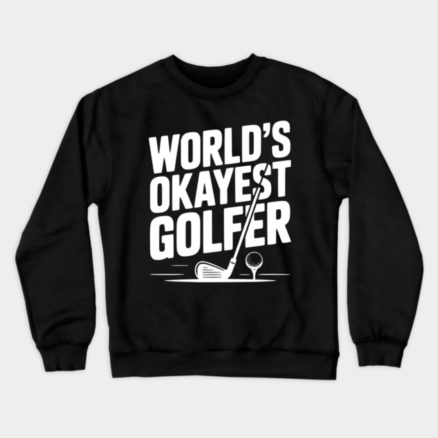 World's Greatest Golfer Crewneck Sweatshirt by Frank Ring