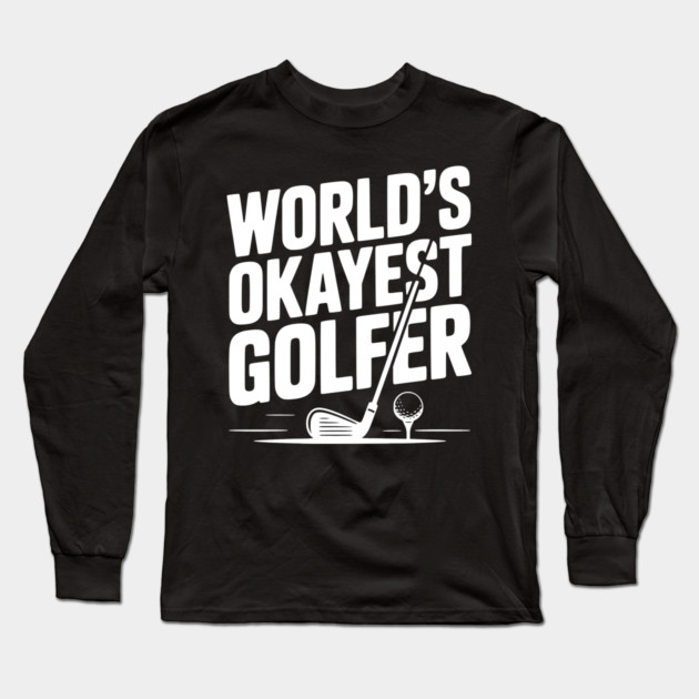 World's Greatest Golfer Long Sleeve T-Shirt by Frank Ring