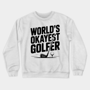 World's Greatest Golfer Crewneck Sweatshirt