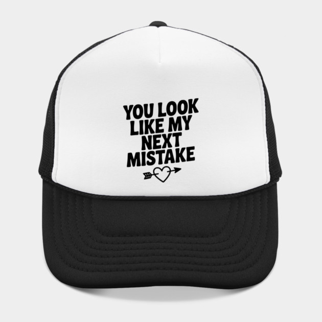 You Look Like My Next Mistake by Frank Ring