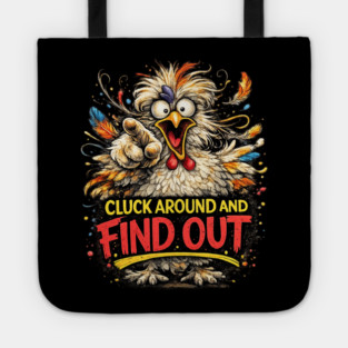 Cluck Around and Find Out! Tote