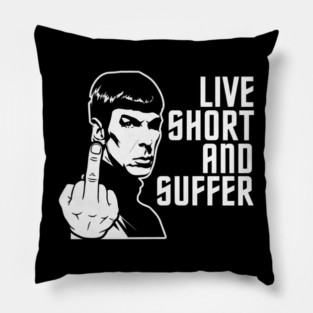 Live Short And Suffer Pillow