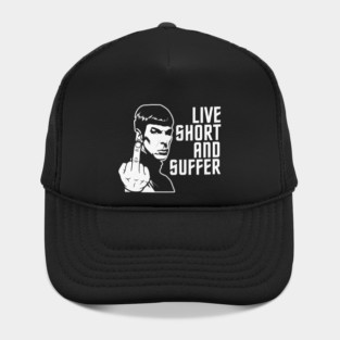 Live Short And Suffer Hat