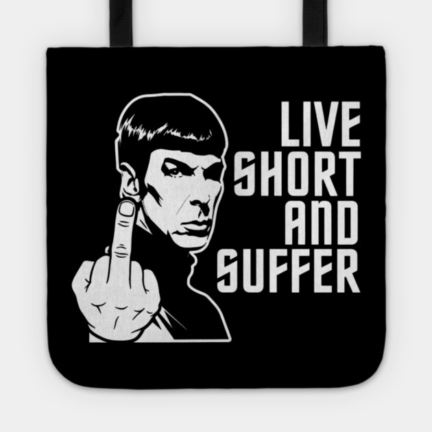 Live Short And Suffer Tote by Litehouse Tees